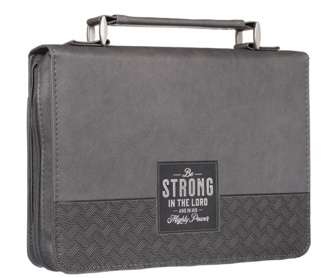 Be Strong In The Lord (Ephesians 6:10)-Gray/Black Bible Cover